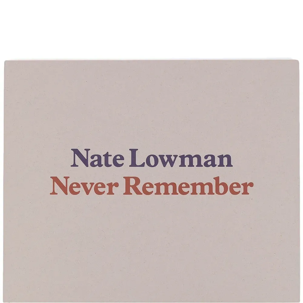 Книга Nate Lowman Never Remember
